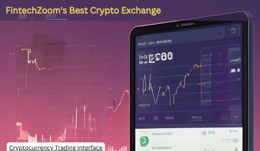 FintechZoom's Best Crypto Exchange: Your Ultimate Guide to Trading Success