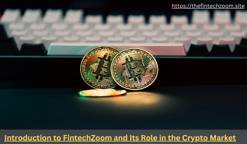 Best FintechZoom.Com Crypto Market: Latest Trends, Analysis, and Predictions 2025